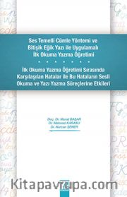 Ses Temelli Cümle Yöntemi ve Bitişik Eğik Yazı ile Uygulamalı İlk Okuma Yazma Öğretimi