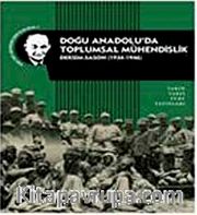 Doğu Anadolu'da Toplumsal Mühendislik
