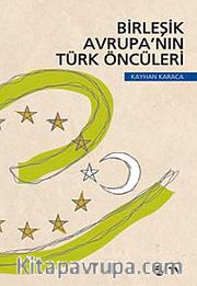 Birleşik Avrupa'nın Türk Öncüleri