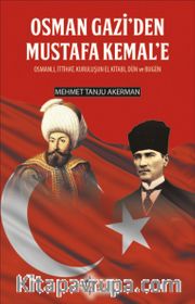 Osman Gazi’den Mustafa Kemal’e