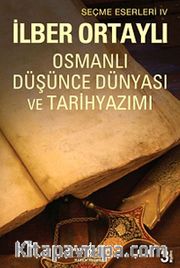 Osmanlı Düşünce Dünyası ve Tarih Yazımı