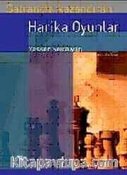 Satrançta Kazandıran Harika Oyunlar