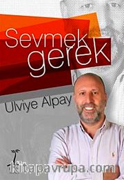 Sevmek Gerek