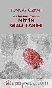 Mit'in Gizli Tarihi <br /> Milli İstihbarat Teşkilatı