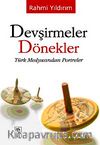 Devşirmeler Dönekler & Türk Medyasından Portreler