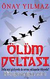 Ölüm Deltası & Delta Neyi Gizliyordu Sırrına Yaklaşanlar Ölüyordu?