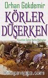 Körler Düşerken & Kuşatılan Şehre Nafile Mektuplar