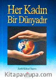 Her Kadın Bir Dünyadır
