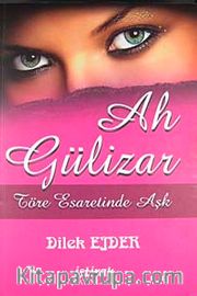 Ah Gülizar
