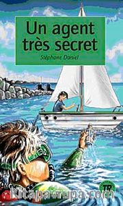 Un Agent Tres Secret (Niveau-3) 850 Mots Fransızca Okuma Kitabı