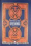 Efendimiz & Gönül Tahtımızın Eşsiz Sultanı (Ciltli)