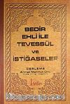 Bedir Ehli İle Tevessül ve İstiğaseler