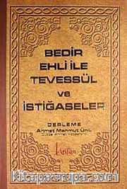 Bedir Ehli İle Tevessül ve İstiğaseler