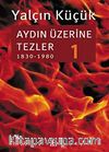 Aydın Üzerine Tezler-1 (1830-1980)