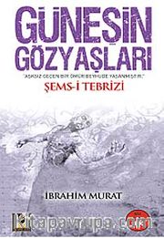 Güneş'in Gözyaşları / Şems-i Tebrizi (Cep Boy)