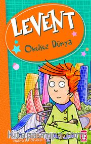 Levent - Okulsuz Dünya