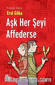 Aşk Her Şeyi Affederse