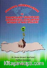 Finansal Küreselleşme ve Yabancıların Türkiye'den Gayrimenkul Alımlarının İktisadi ve Mali Etkileri