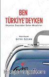 Ben Türkiye'deyken & Okyanus Ötesinden Gelen Misafirler