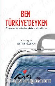 Ben Türkiye'deyken <br /> Okyanus Ötesinden Gelen Misafirler