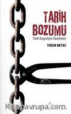 Tarih Bozumu & Tarih Sosyolojisi Denemeleri
