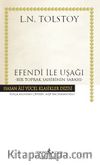 Efendi ile Uşağı (Karton Kapak) & Bir Toprak Sahibinin Sabahı 