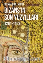 Bizans’ın Son Yüzyılları 1261-1453