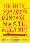 Bir İplik Yumağı Dünyayı Nasıl Değiştirir? & Gençler için Eğlenceli Dünya Tarihi