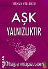 Aşk Yalnızlıktır
