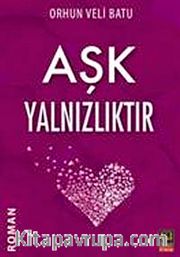 Aşk Yalnızlıktır