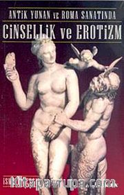 Antik Yunan ve Roma Sanatında Cinsellik ve Erotizm