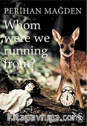 Whom Were We Running From?
