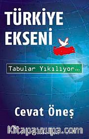 Türkiye Ekseni <br /> Tabular Yıkılıyor