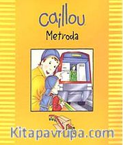 Caillou Metroda