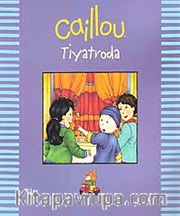 Caillou Tiyatroda