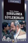 Sorulunca Söylenenler