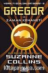 Gregor ve Zaman Kehaneti / Yeraltı Günlükleri Serisi -5
