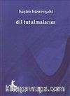 Dil Tutulmalarım
