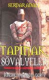 Tapınak Şövalyeleri & Tarihteki En Gizemli Tarikat