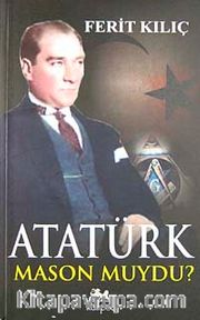 Atatürk Mason Muydu?