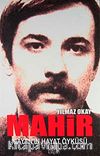 Mahir Çayan'ın Hayat Öyküsü