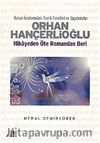 Orhan Hançerlioğlu & Hikayeden Öte Romandan Beri