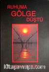 Ruhuma Gölge Düştü