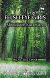 Felsefeye Giriş & Mitolojiden Kuramlara
