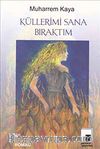 Küllerimi Sana Bıraktım