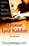 Yaşasın İşsiz Kaldım!