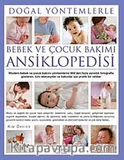 Doğal Yöntemlerle Bebek ve Çocuk Bakımı Ansiklopedisi