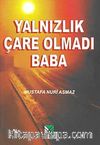 Yalnızlık Çare Olmadı  Baba