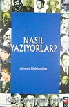 Nasıl Yazıyorlar?