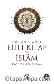 Kur'an'a Göre Ehli Kitap ve İslam